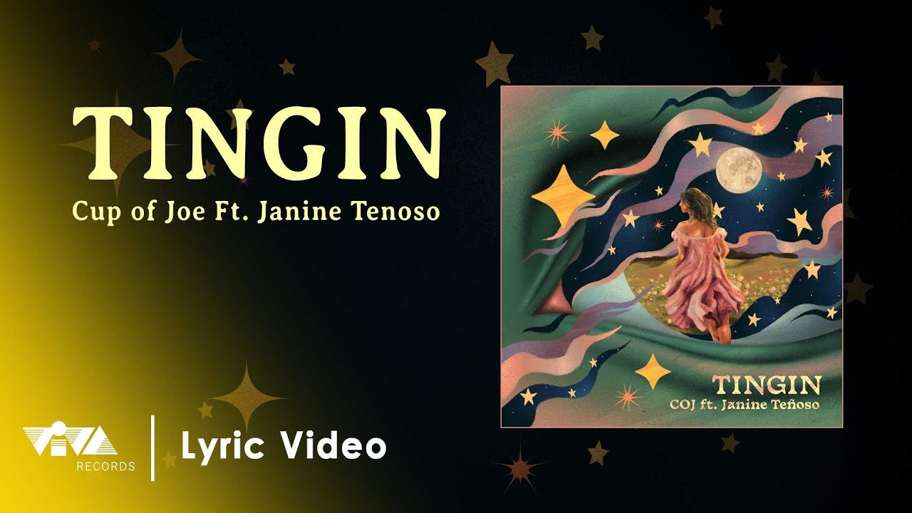 Cup of Joe Janine Teoso    Tingin Official Lyric Video