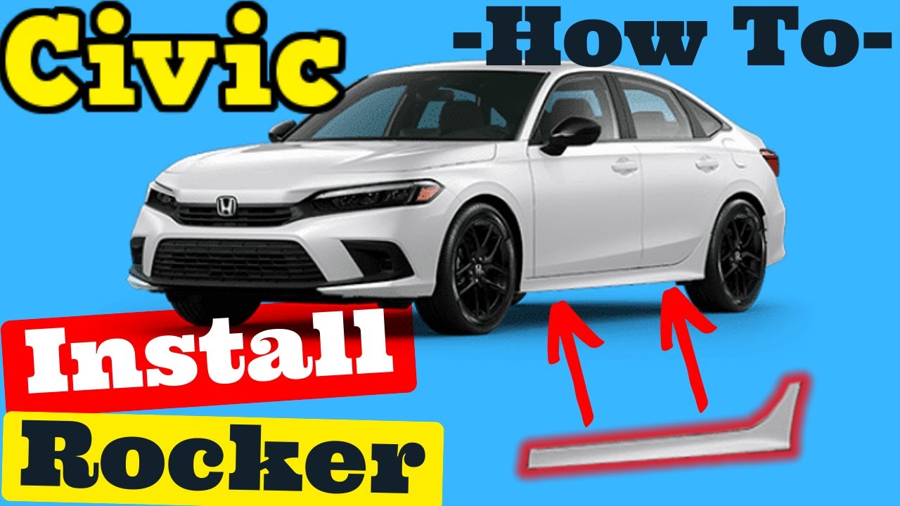 Civic Rocker Panel Honda Civic 2022 -- How to Install Rocker Molding Back onto Car - YouTube