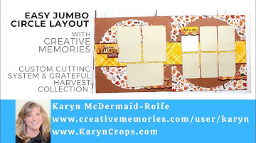 Easy Jumbo Circle Layout using Creative Memories Custom Cutting System & Grateful Harvest Collection