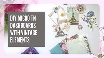 DIY MICRO TRAVELERS NOTEBOOK DASHBOARDS - VINTAGE | Micro Tn Wallet Setup Flip Through Soon
