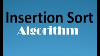 Insertion Sort Algorithm