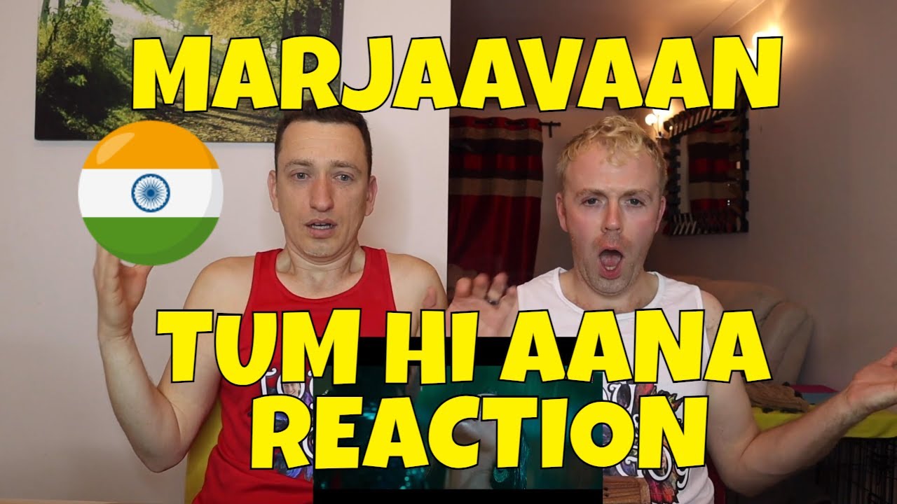 TUM HI AANA - MARJAAVAAN - РЕАКЦИЯ - Индийская музыка
