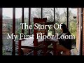 The Story Of My First Floor Loom