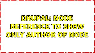 Drupal: Node reference to show only author of node