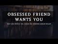 Obsessed Friend [ASMR] [Yandere] [Spicy] [M4F] [Indonesia]