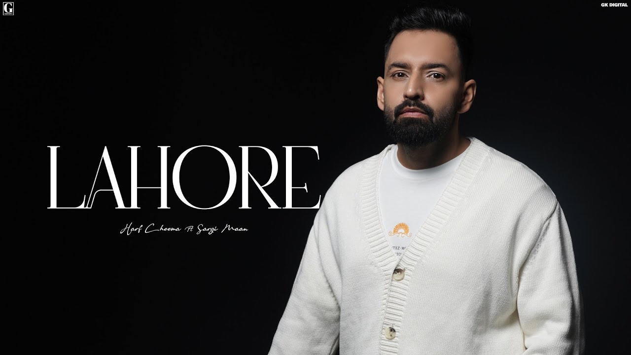 Watch Lahore: Harf Cheema & Sargi Maan (Full Song) Latest Punjabi Song | Geet MP3 on YouTube Watch Lahore: Harf Cheema & Sargi Maan (Full Song) Latest Punjabi Song | Geet MP3 on YouTube