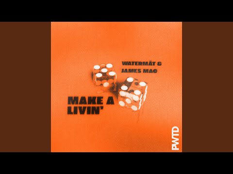 Watermät & James Mac - Make A Livin'