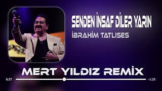 İbrahim Tatlıses - Senden İnsaf Diler Yarın ( Mert Yıldız Remix ) Tiktok