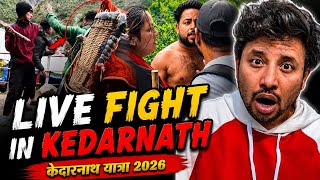 केदारनाथ में ये सब क्या हो राह है 😡 Live Fight In Kedarnath  