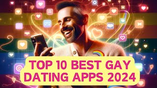 Swipe Right On Love: Discover 2024's Unmissable Gay Dating Apps!