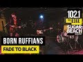 Born Ruffians - Fade to Black (Live at the Edge)