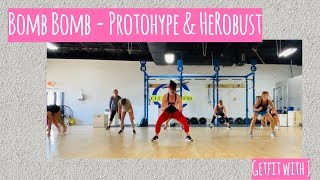 BOMB BOMB- Protohype & HeRobust | Dance Fitness Workout
