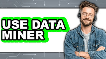 How to Use Data Miner (Updated 2025)