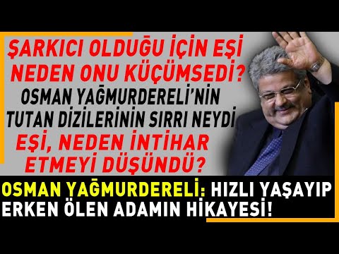 OSMAN YAĞMURDERELİ:Eşi tarafından küçümsenen, herkesi yat kat sahibi yapıp vefa görmeyen adam..