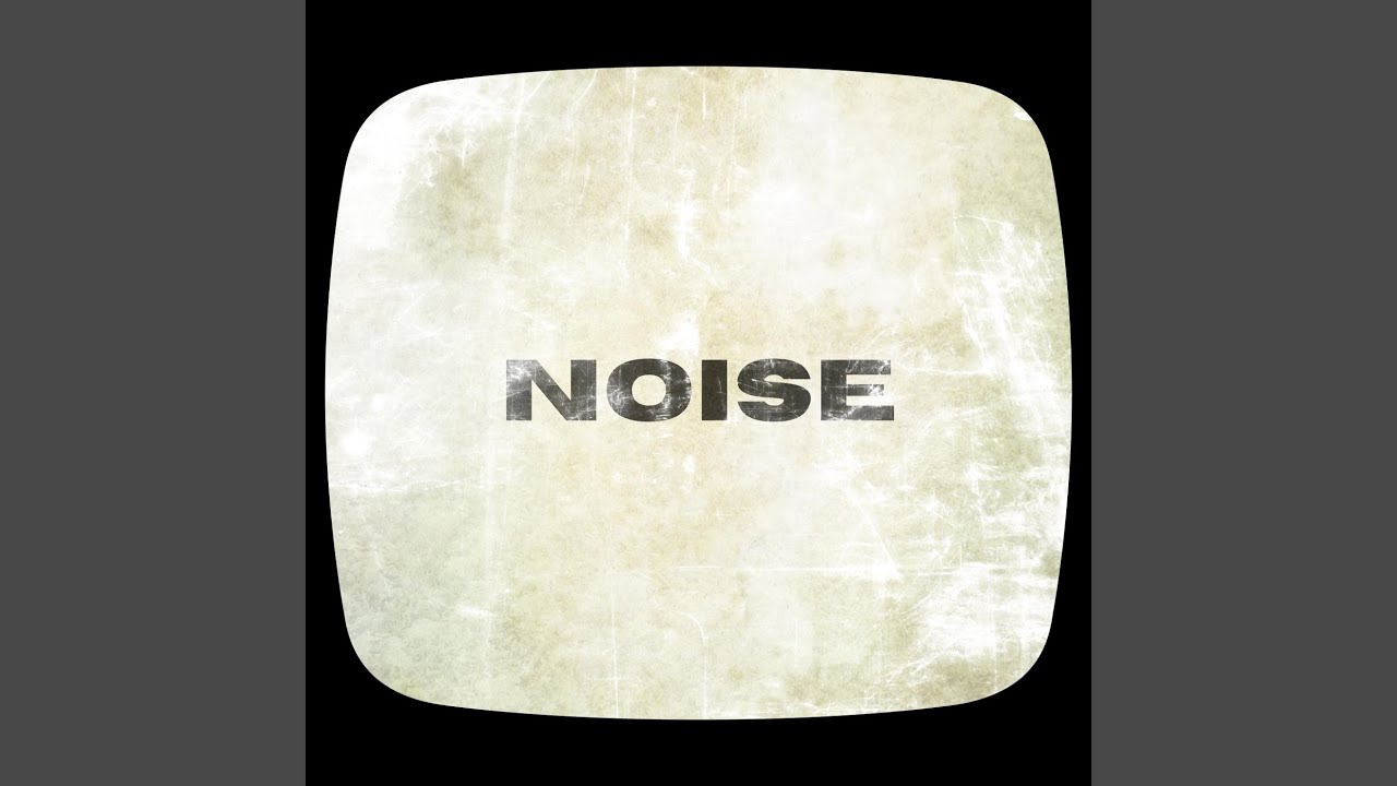 Watch Noise on YouTube Watch Noise on YouTube