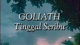 Goliath - Tinggal Seribu (Lirik)