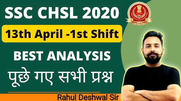 13 April - 1st Shift SSC CHSL 2020 ANALYSIS | SSC CHSL Tier-1 Maths Analysis By Rahul Deshwal Sir