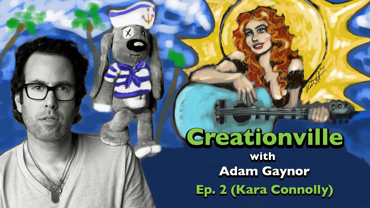 Creationville Ep. 2 How To Be a Successful Independent Artist & Industry Secrets  w/ Kara Connolly