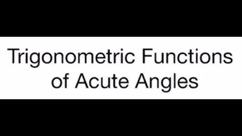 Trig - 2.1 - Trig Functions of Acute Angles
