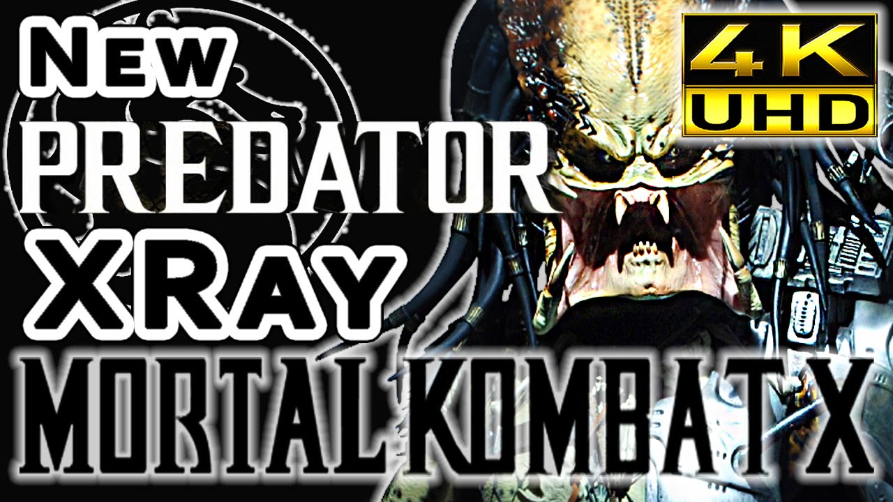 Mortal Kombat X 10 - MKX - PREDATOR - Xray move - in 4k UHD - kombat klassic pack