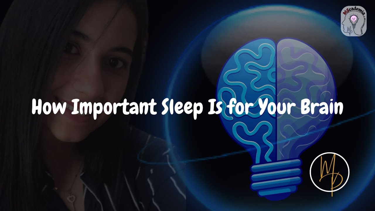 How Important Sleep Is for Your Brain | Memory, Learning & Mental Health