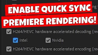 How To Enable Intel Igpu Quick Sync Video Rendering In Adobe Premiere Pro 2023