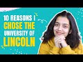10 reasons i chose the university of lincoln  review  aarati kulkarni