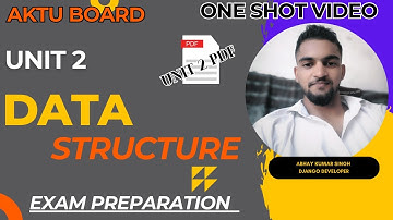 Data structure : Unit 2 aktu syllabus in one shot video with Abhay#aktu #btech #engineering