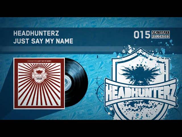 Headhunterz - Say My Name