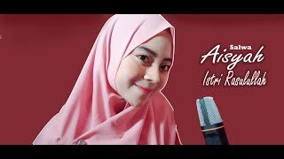 Aisyah Istri Rasulullah  - Salwa Azzahra (cover)