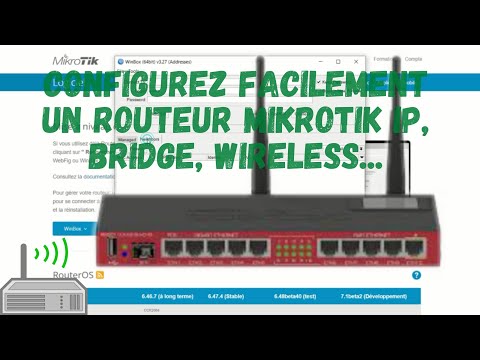 Je configure un routeur Mikrotik, IP Address, Bridge, Wireless...?