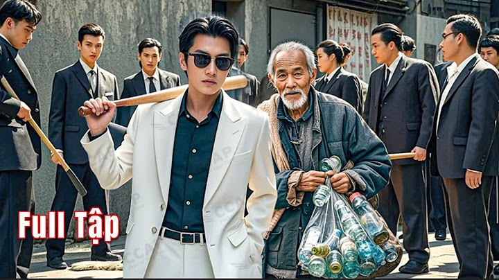 Tỷ phú trở về báo hiếu người cha nhặt ve chai, vô tình bắt gặp đám thượng lưu bắt nạt cha và cái kết