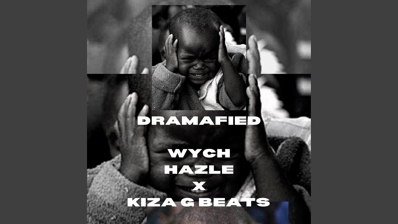 DRAMAFIED (feat. Kiza G Beats)