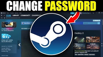 How To Change Password On Steam Account - Easy Guide