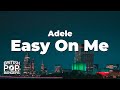 Adele - Easy On Me (Lyrics)