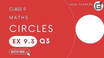 9 | Maths | Circles | Ex 9.3 | Q3