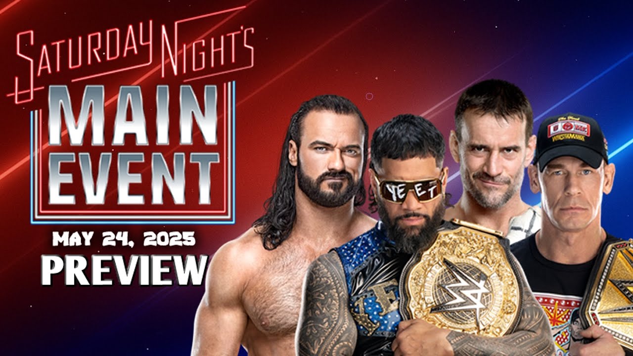 SATURDAY NIGHTS MAIN EVENT 24 MAY 2025 PREVIEW #saturdaynightsmainevent ...