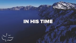 Video thumbnail of "In His TIme | Lyric Video"