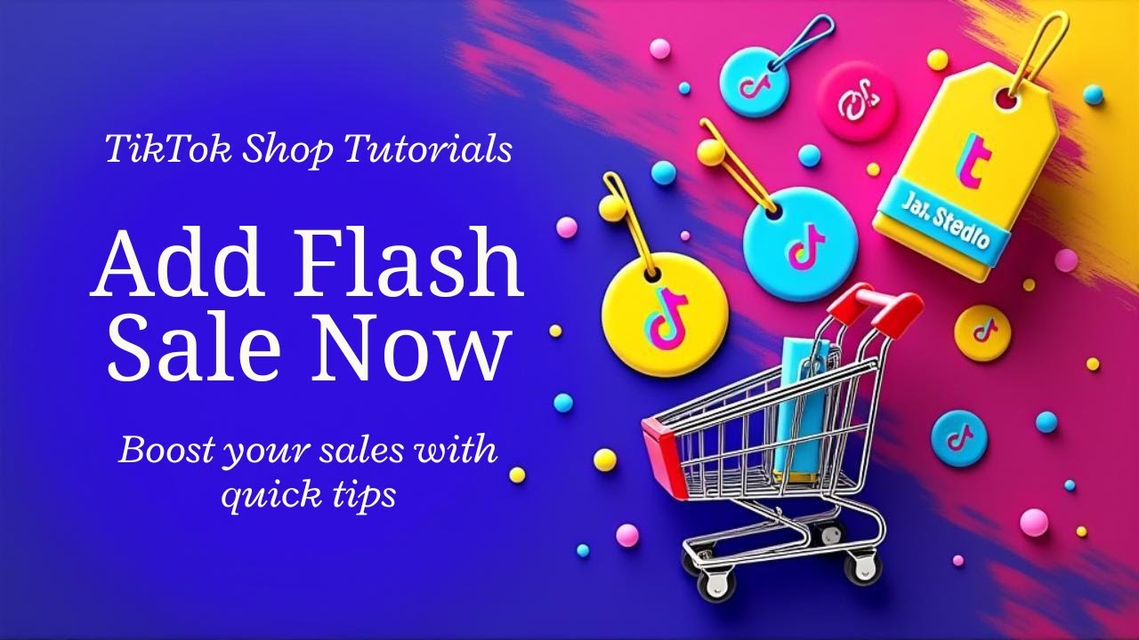 How to Add Flash Sale in TikTok Shop | Boost Sales Fast with This Easy Trick!