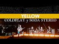 Coldplay y soda stereo  yellow  buenos aires argentina 07112022 4k