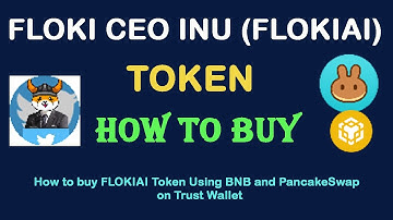 How to Buy FLOKI CEO INU (FLOKIAI) Token Using BNB and PancakeSwap On Trust Wallet