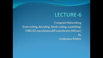 line coding decoding spreading nrz rd polar bipolar manchester computer networking lecture 6