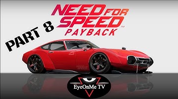 Need for Speed Payback - Part 8 - Walkthrough Gameplay - No commentary