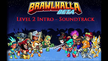 Brawlhalla Level 2 Intro - Soundtrack/OST
