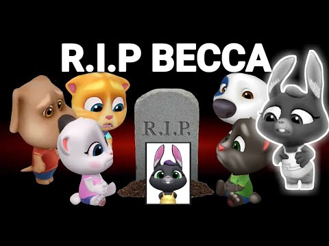 Rip Becca : Talking tom friends #youtubevideo #viralvideo - YouTube