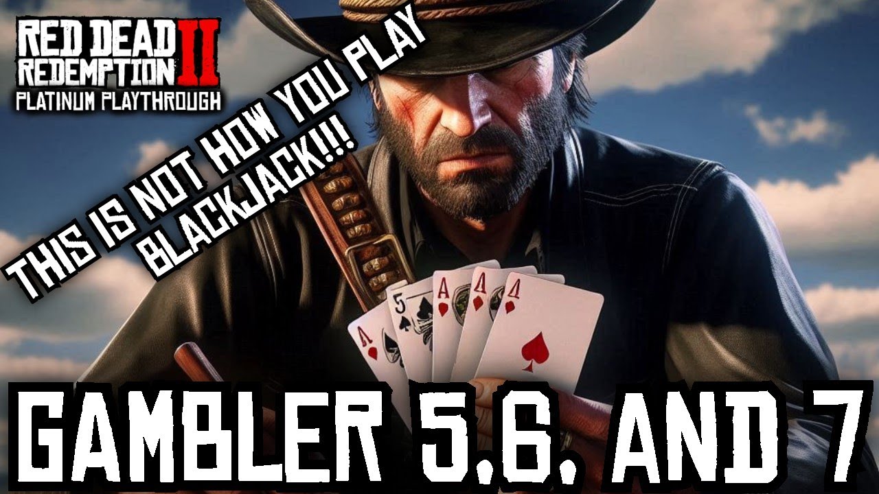 Gambler 5,6, And 7 Lets Platinum Red Dead Redemption 2 - YouTube