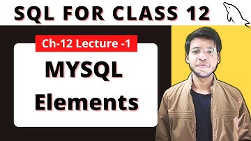 SQL for Class 12  Chapter 12  Elements of MYSQL  Vishal Kumar