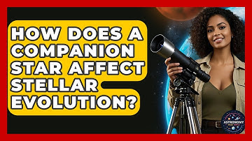 How Does A Companion Star Affect Stellar Evolution? - Astronomy Made Simple