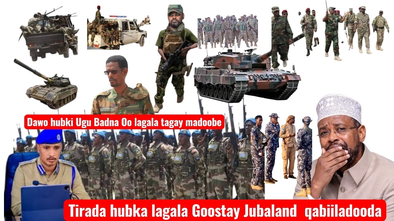 Hubki Ugu Badna Oo Jubaland lagala goostay qabiilada ay Kasoo Jeedan ciidan hubka la goostay cadeen 