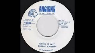 Frisco Banton - Work It Out (Uk Toos Riddim Remix) Reggae Ska 1996